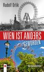 Rudolf Orlik: Wien ist anders - geworden, Buch