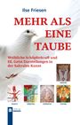 Ilse Friesen, "Mehr als eine Taube". Weibliche Schöpferkraft in der sakralen Kunst. Oben Taube, unten vier religiöse Bilder.