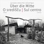 Jani Oswald: Über die Mitte | O srediscu | Sul centro, Buch