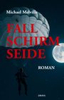 Michael Melville: Fallschirmseide, Buch