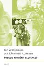 Brigitte Entner: Die Vertreibung der Kärntner Slowenen 1942 - Pregon koro¿kih Slovencev1942, Buch