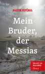 "Mein Bruder, der Messias" ist in großen Buchstaben über einer Wüstenlandschaft mit dramatischen Wolken geschrieben.