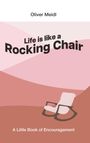 Oliver Meidl: Life is Like a Rocking Chair (International English Edition), Buch