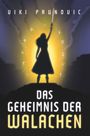 Viki Paunovic: Das Geheimnis der Walachen, Buch