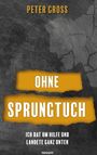Peter Gross: Ohne Sprungtuch, Buch