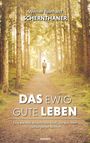 Werner Reinhard Schernthaner: Das ewig gute Leben, Buch