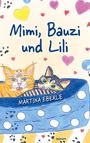 Martina Eberle: Mimi, Bauzi und Lili, Buch