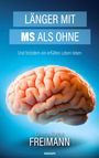 Grischa Markus Freimann: Länger mit MS als ohne, Buch