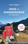 Anja Trippel: Anja @ Wanderwege im Iseltal, Buch