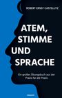 Robert Ernst Castellitz: Atem, Stimme und Sprache, Buch