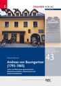 Günter Bauer: Andreas von Baumgartner (1793-1865), Schriftenreihe Geschichte der Naturwissenschaften und der Technik, Bd. 43, Buch