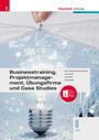Natascha Mitterlehner-Roth: Businesstraining, Projektmanagement, Übungsfirma und Case Studies II HAK + TRAUNER-DigiBox, Buch