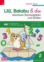 Andrea Lindtner: Lilli, Bakabu & du - Abenteuer Sachaufgaben und Größen 2, Buch