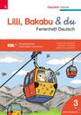 "Lilli, Bakabu & du, Ferienheft Deutsch". Zwei Figuren in bunten Gondeln schweben über eine Berglandschaft.