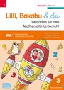 Christina Konrad: Lilli, Bakabu & du, Leitfaden für den Mathematik-Unterricht 3 VS, Buch