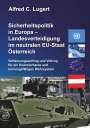 Alfred C. Lugert: Sicherheitspolitik in Europa - Landesverteidigung im neutralen EU-Staat Österreich, Buch
