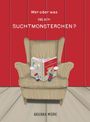 Arijana Medic: Wer oder was ist ein Suchtmonsterchen?, Buch