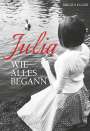 Brigita Egger: Julia - Wie alles begann, Buch