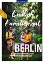 : KOMPASS Endlich Familienzeit - in und um Berlin, Buch