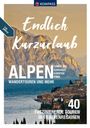 Lisa Aigner: KOMPASS Endlich Kurzurlaub - Alpen, Buch