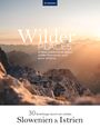 : Wilder Places - 30 Streifzüge durch ein wildes Slowenien & Istrien, Buch