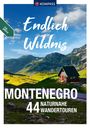 : KOMPASS Endlich Wildnis - Montenegro, Buch