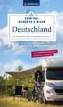 : KOMPASS Camping, Wandern & Biken Deutschland - 50 Campingplätze zum Wandern und Biken, Buch