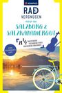 Lisa Aigner: KOMPASS Radvergnügen rund um Salzburg & Salzkammergut, Buch