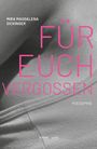 Mira Magdalena Sickinger: Für euch vergossen, Buch