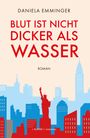 Daniela Emminger: Blut ist nicht dicker als Wasser, Buch