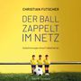 "Christian Futscher: DER BALL ZAPPELT IM NETZ. Aufzeichnungen eines Fußballnarren. Drei Tischfußballspieler in Gelb-Blau."
