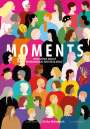 : MOMENTS - Interviews about Womanhood and Resilience, Buch