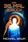 Michael Baum: Das 38. Mal zurück, Buch