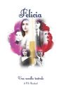 Bernhard Pressler-Seisser: Felicia, Buch