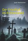 Josef Marksteiner: Der Friedhof im Krähenwald, Buch