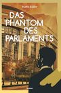 Hatto Käfer: Das Phantom des Parlaments, Buch