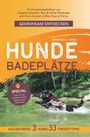 Angelika Mandler-Saul Miestinger & Ulrike: Gemeinsam Entdecken: Hundebadeplätze im Osten Österreichs, Buch