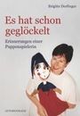 Brigitte Dorfinger: Es hat schon geglöckelt, Buch