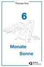 Thomas Hos: 6 Monate Sonne, Buch