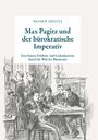 Rainer Groiß: Max Pagitz und der bürokratische Imperativ, Buch