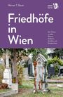 "Friedhöfe in Wien. Ein Führer zu allen Wiener Gräbern, Gruften und Katakomben." Friedhof mit alten Grabsteinen.