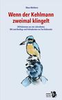 Text: "Klaus Nüchtern. Wenn der Kehlmann zweimal klingelt. 100 Kolumnen aus vier Jahrzehnten. Mit zwei Bootlegs und Hofmalereien von Tex Rubinowitz." Illustration eines Vogels und eines Gesichts. Logo eines Falters mit "Falter Verlag".