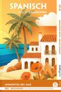 Rosa Castellón: Momentos del Mar A2-B1 - Spanisch lernen mit Reise-Kurzgeschichten (+ Audio-Online), Buch
