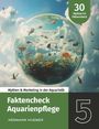Hermann Huemer: Faktencheck Aquarienpflege, Buch