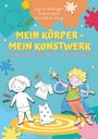 Ingrid Pfaffinger: Mein Körper - mein Kunstwerk!, Buch
