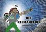 "Die Klimaheldin. Sarah Mayrhofer, Regina Hanna Krecht." Eine fröhliche Heldin mit rotem Haar zeigt energisch in die Ferne.
