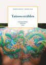Angelika Gardowsky: Tattoos erzählen, Buch