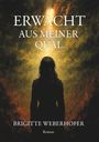 Brigitte Weberhofer: Erwacht aus meiner Qual, Buch