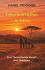 „Leben und Sterben in Afrika. Eine Tierarztfamilie kämpft ums Überleben.“ Sonnenuntergang mit Familie und Haus im Vordergrund.