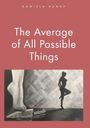 Daniela Henry: The Average of All Possible Things, Buch